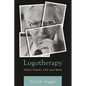 Logotherapy: Viktor Frankl, Life and Work - Hardcover