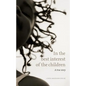 In the best interest of the children: A true story - Paperback