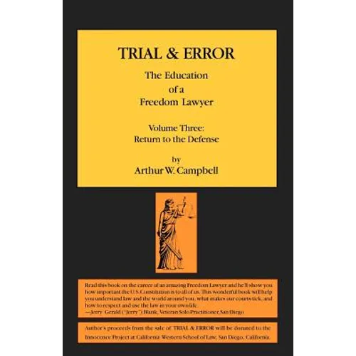 TRIAL & ERROR The Education of a Freedom Lawyer Volume Three: Return to the Defense - Paperback