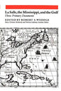 La Salle, the Mississippi, and the Gulf: Three Primary Documents - Paperback