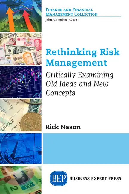 Rethinking Risk Management: Critically Examining Old Ideas and New Concepts - Paperback