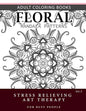 Floral Mandala Patterns Volume 3: Adult Coloring Books Anti-Stress Mandala Art Therapy for Busy People - Paperback