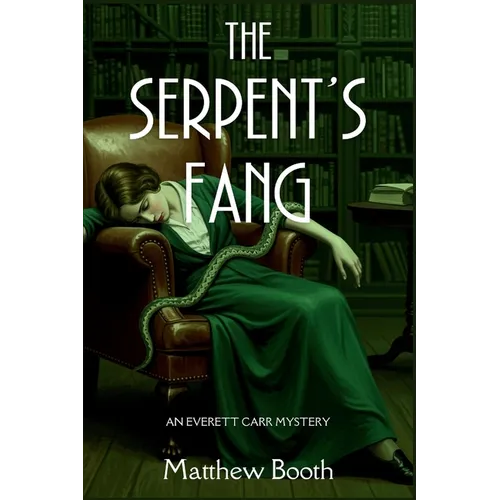 The Serpent's Fang: An Everett Carr Mystery - Paperback