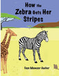How the Zebra Gets Her Stripes - Paperback