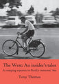 The West - An insider's tales. A romping reporter in Perth's innocent '60s - Paperback