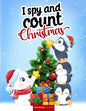I spy and count - Christmas - I spy book for kids: How many are there? Search and find picture activity books for kids, 3 ways to spy! Great education - Paperback