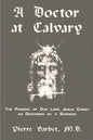 A Doctor at Calvary - The Passion of Our Lord Jesus Christ as Described by a Surgeon - Paperback