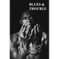 Blues & Trouble - Paperback