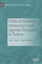 Political Stability, Democracy and Agenda Dynamics in Turkey - Hardcover