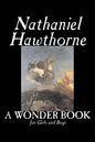 A Wonder Book for Girls and Boys by Nathaniel Hawthorne, Fiction, Classics - Paperback
