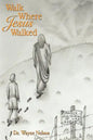 Walk Where Jesus Walked - Paperback