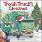 Trash Truck's Christmas - Board Book