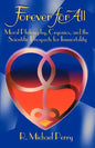 Forever for All: Moral Philosophy, Cryonics, and the Scientific Prospects for Immortality - Paperback