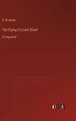 The Flying U's Last Stand: in large print - Hardcover