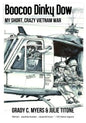 Boocoo Dinky Dow: My short, crazy Vietnam War - Paperback