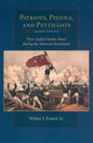 Patriots, Pistols and Petticoats: Poor Sinful Charles' Town During the American Revolution, Second Edition - Paperback