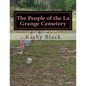 The People of the La Grange Cemetery: Volume A - Paperback