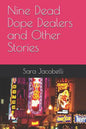 Nine Dead Dope Dealers and Other Stories - Paperback