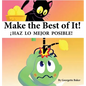 Make The Best of It!: iHaz lo Mejor Posible! - Hardcover