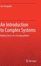 An Introduction to Complex Systems: Making Sense of a Changing World​ - Hardcover