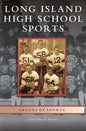 Long Island High School Sports - Hardcover
