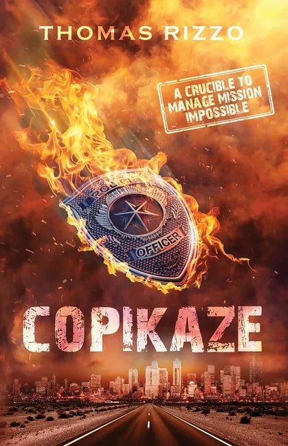 Copikaze: A Crucible to Manage Mission Impossible - Paperback