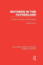 Mothers in the Fatherland: Women, the Family and Nazi Politics - Paperback