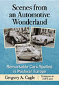 Scenes from an Automotive Wonderland: Remarkable Cars Spotted in Postwar Europe - Paperback