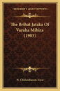 The Brihat Jataka Of Varaha Mihira (1905) - Paperback