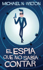 El espía que no sabía contar - Hardcover