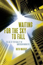 Waiting for the Sky to Fall: The Age of Verticality in American Narrative - Paperback