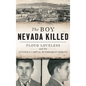 The Boy Nevada Killed: Floyd Loveless and the Juvenile Capital Punishment Debate - Hardcover