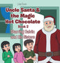 Uncle Santa & the Magic Hot Chocolate: Starring Calvin and His Sisters - Hardcover