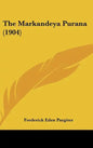 The Markandeya Purana (1904) - Hardcover