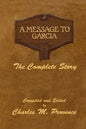 A Message To Garcia: The Complete Story: A Facsimile Edition - Compiled and Edited by Charles M. Province - Paperback