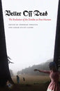 Better Off Dead: The Evolution of the Zombie as Post-Human - Hardcover