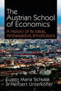 The Austrian School of Economics: A History of Its Ideas, Ambassadors, & Institutions - Paperback