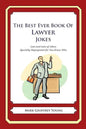 The Best Ever Book of Lawyer Jokes: Lots and Lots of Jokes Specially Repurposed for You-Know-Who - Paperback