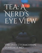 Tea: a Nerd's Eye View - Paperback