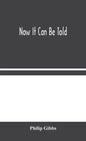 Now It Can Be Told - Hardcover