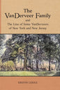 The VanDerveer Family and The Line of Some VanDerveers of New York and New Jersey - Hardcover