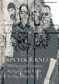 On your knees. Biblical references, religion and faith in the songs by U2 - Paperback