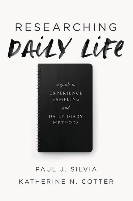 Researching Daily Life: A Guide to Experience Sampling and Daily Diary Methods - Paperback
