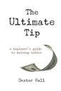 The Ultimate Tip: A Beginner's Guide to Waiting Tables - Paperback