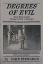 Degrees of Evil: The Pillow Stuffing Murders - Paperback