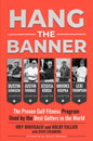 Hang the Banner: The Proven Golf Fitness Program Used by the Best Golfers in the World - Hardcover