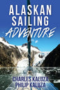 Alaskan Sailing Adventure - Paperback