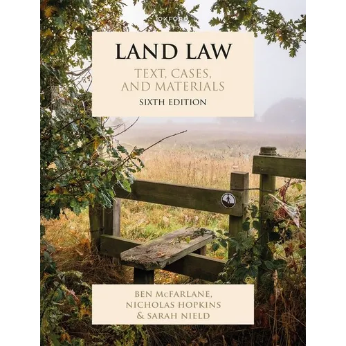 Land Law Sixth Edition: Text, Cases, and Materials - Paperback