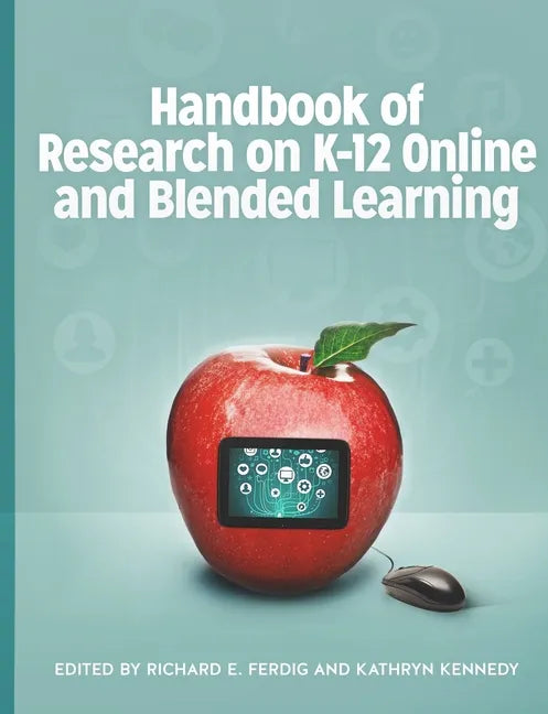 Handbook of Research on K-12 Online and Blended Learning - Paperback