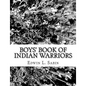 Boys' Book of Indian Warriors - Paperback